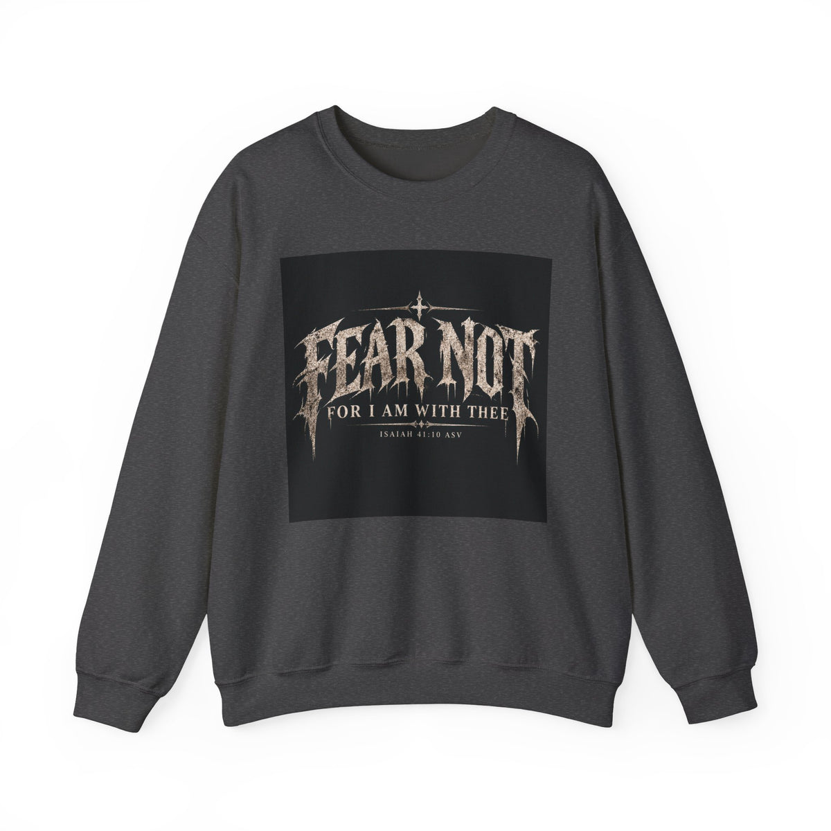 Fear Not Crewneck Sweatshirt Holiday October Edition — "Fear Not, For I Am With Thee" Christian Graphic Pullover