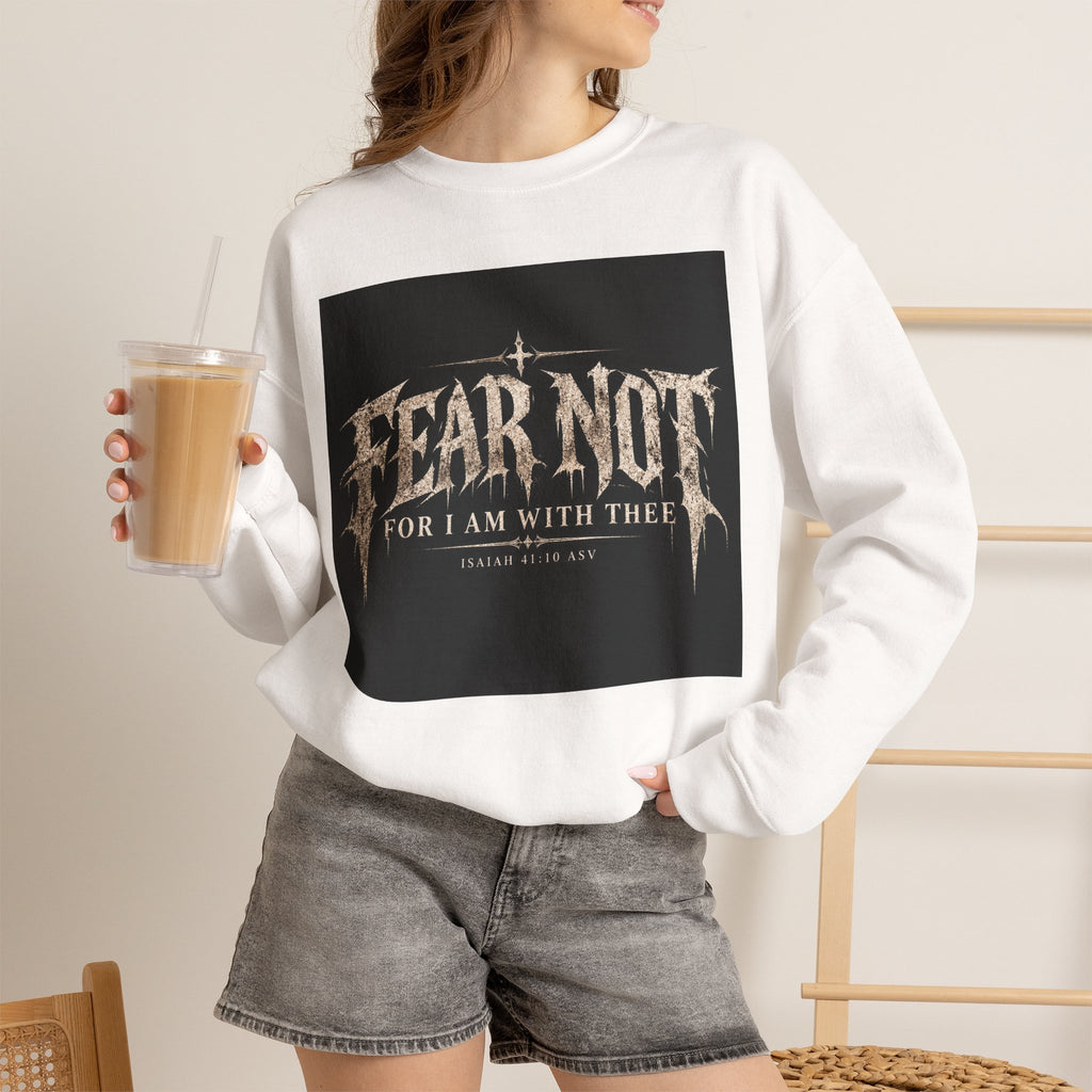 Fear Not Crewneck Sweatshirt Holiday October Edition — "Fear Not, For I Am With Thee" Christian Graphic Pullover