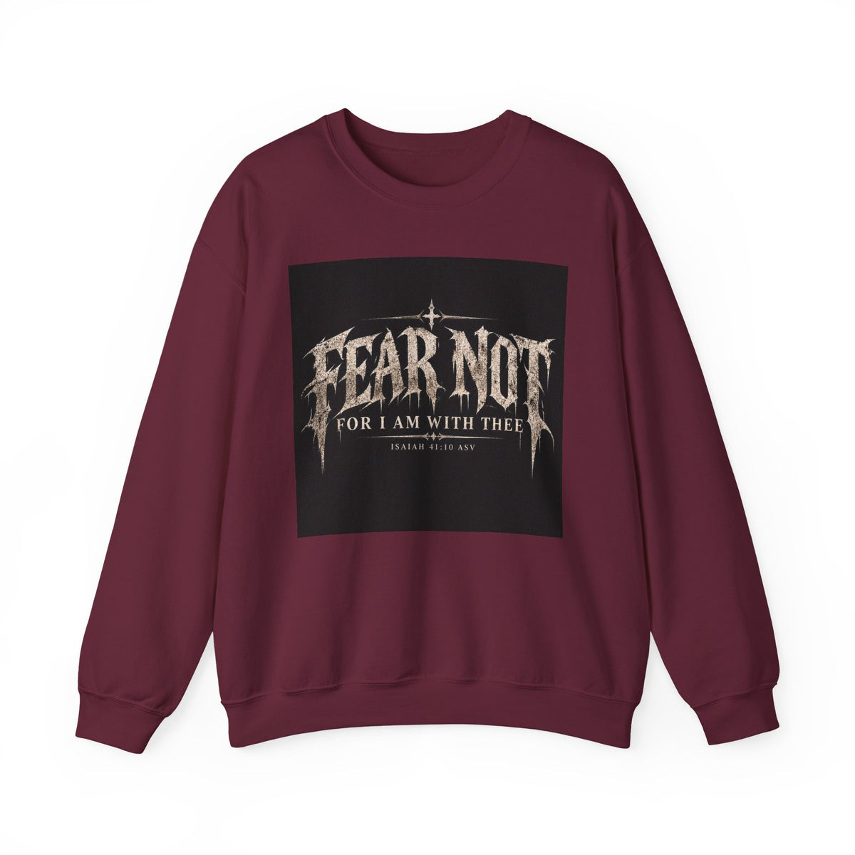 Fear Not Crewneck Sweatshirt Holiday October Edition — "Fear Not, For I Am With Thee" Christian Graphic Pullover
