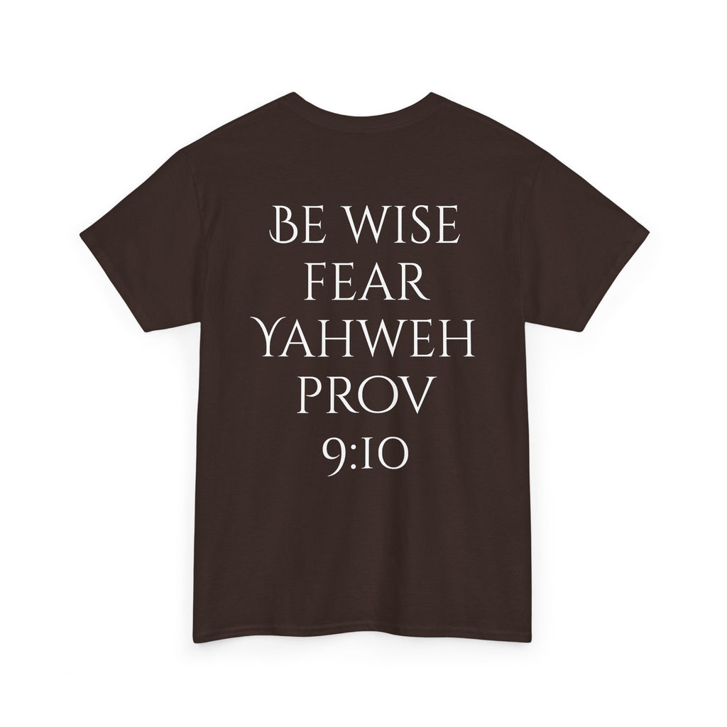 Fear of the Living God T-Shirt – ‘Be Wise Fear Yahweh’ Scripture Tee (Prov 9:10)
