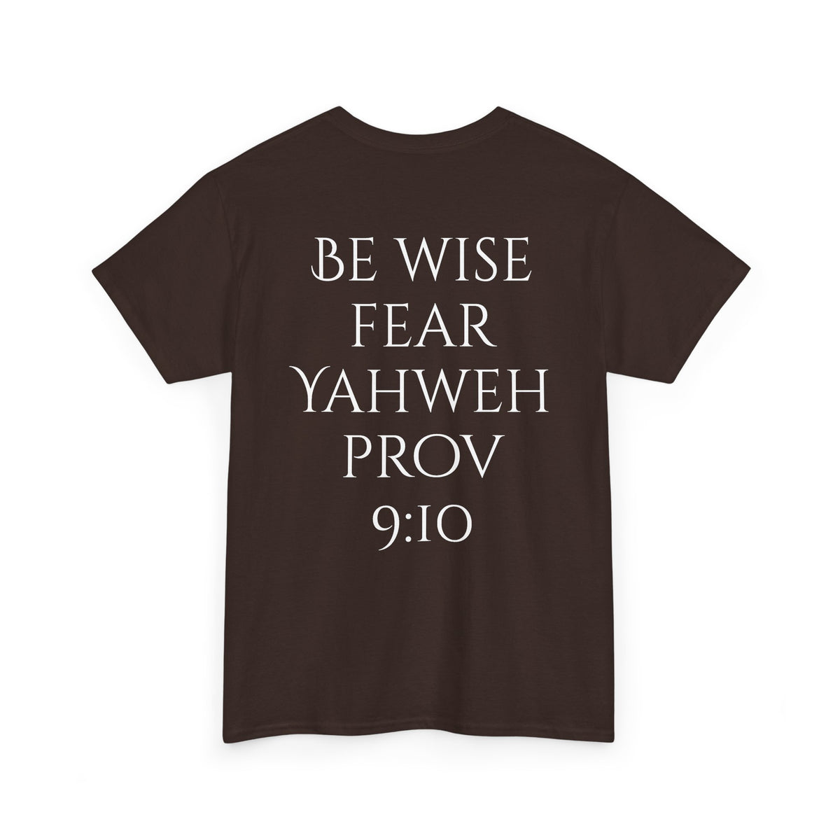 Fear of the Living God T-Shirt – ‘Be Wise Fear Yahweh’ Scripture Tee (Prov 9:10)