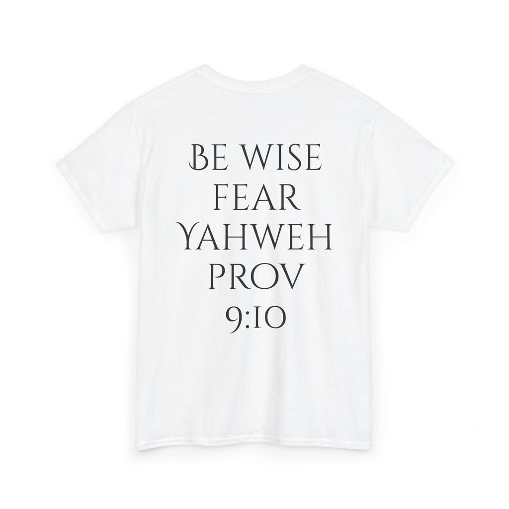 Fear of the Living God T-Shirt – ‘Be Wise Fear Yahweh’ Scripture Tee (Prov 9:10)