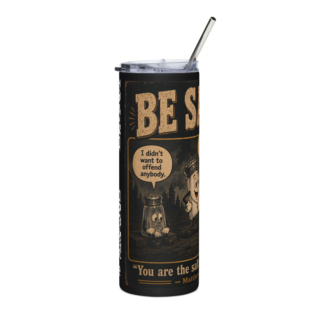 Be Salty Tumbler "Ad Version" — 20oz Stainless Steel Inspirational Travel Mug