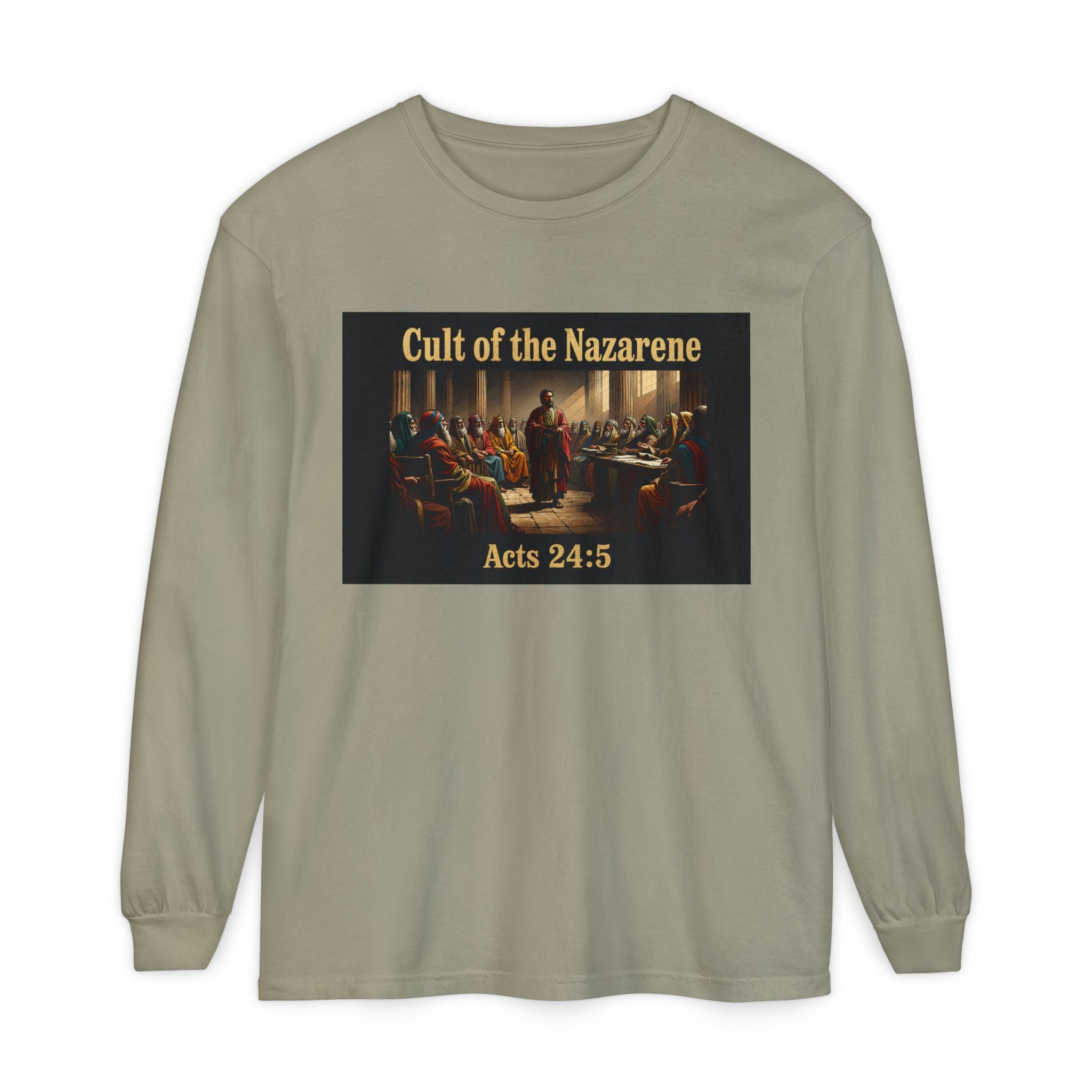 Acts 24:5 cult of the nazarene Scripture long sleeve Tee