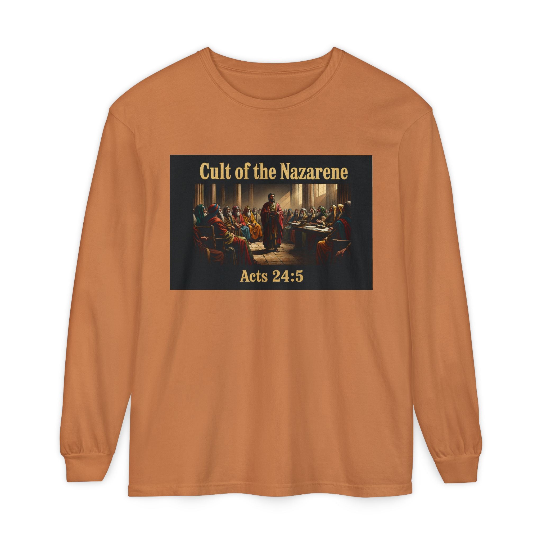 Acts 24:5 cult of the nazarene Scripture long sleeve Tee