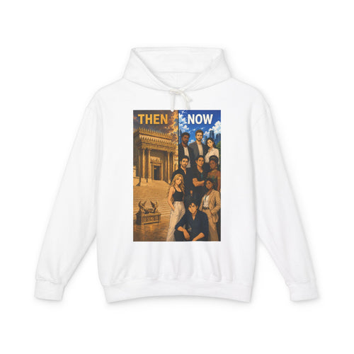 Christian 'Then & Now' Hoodie — 2 Corinthians 6:16 Temple of the Living God Sweatshirt