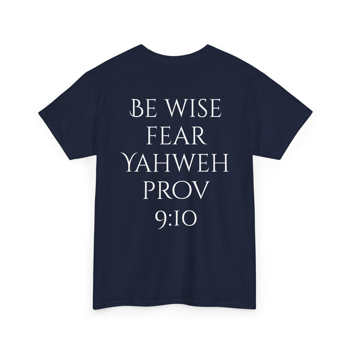 Fear of the Living God T-Shirt – ‘Be Wise Fear Yahweh’ Scripture Tee (Prov 9:10)