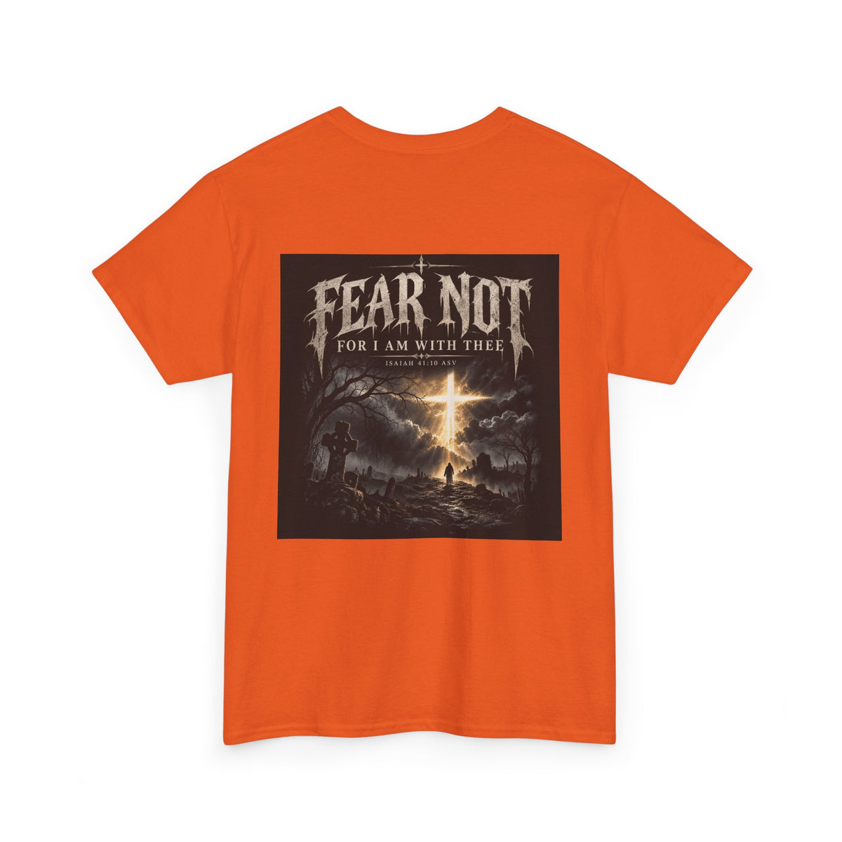 Fear Not Holliday Line October Edition scripture Tee —  Christian Graphic T-Shirt