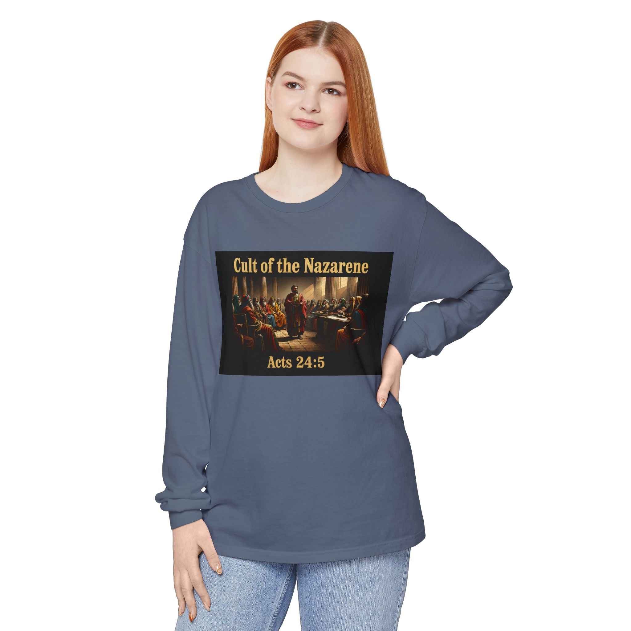 Acts 24:5 cult of the nazarene Scripture long sleeve Tee
