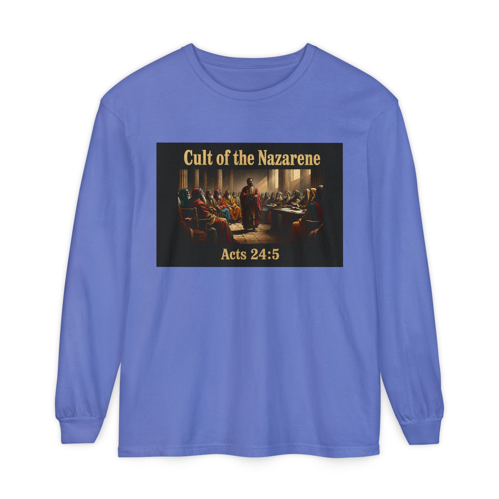Acts 24:5 cult of the nazarene Scripture long sleeve Tee