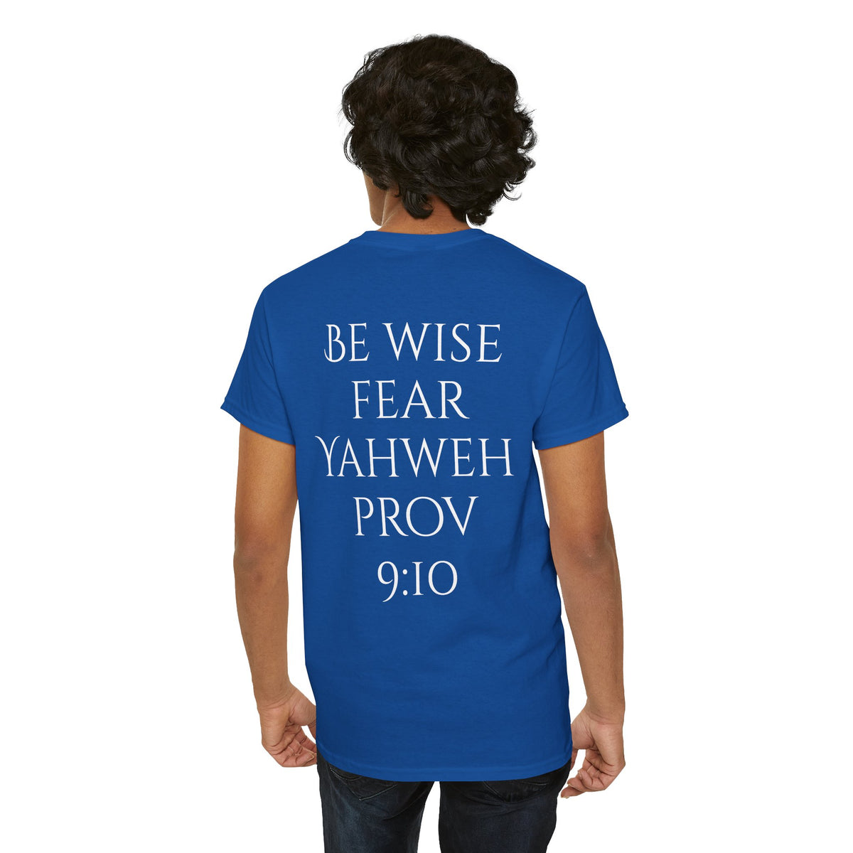 Fear of the Living God T-Shirt – ‘Be Wise Fear Yahweh’ Scripture Tee (Prov 9:10)