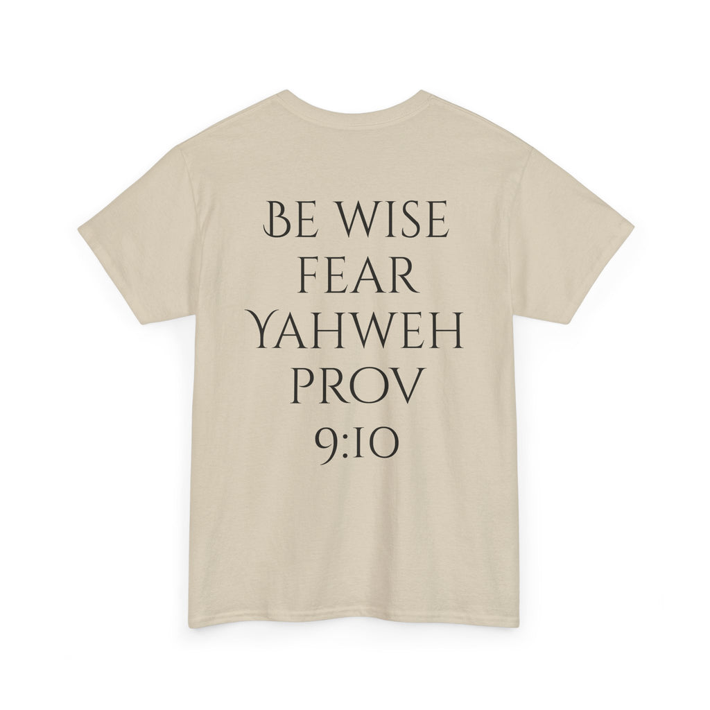 Fear of the Living God T-Shirt – ‘Be Wise Fear Yahweh’ Scripture Tee (Prov 9:10)
