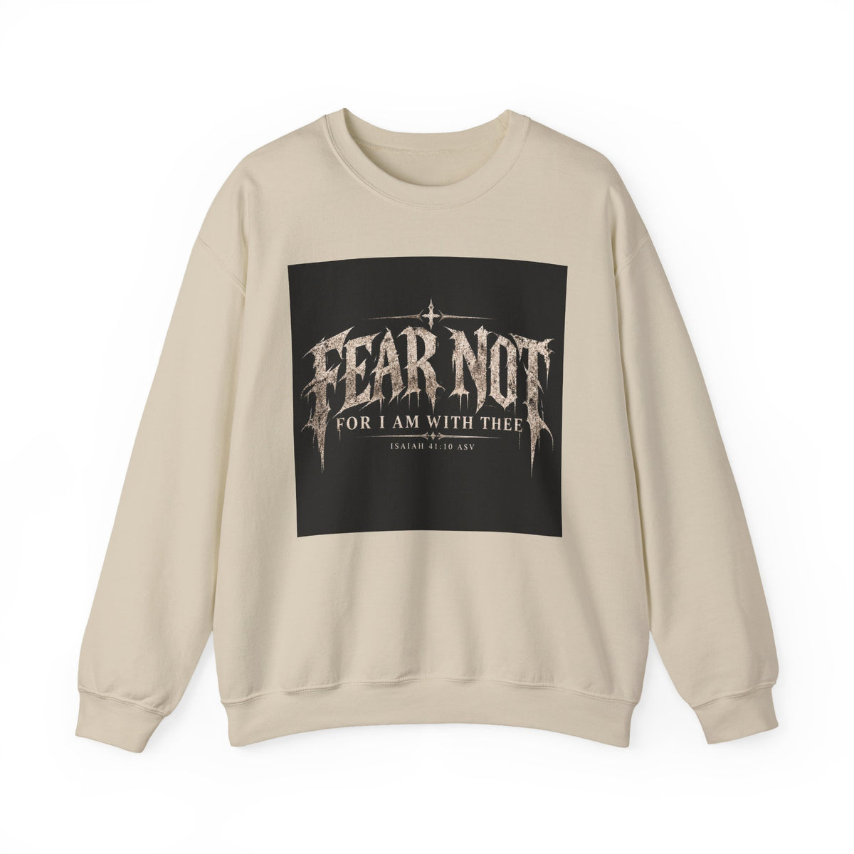 Fear Not Crewneck Sweatshirt Holiday October Edition — "Fear Not, For I Am With Thee" Christian Graphic Pullover