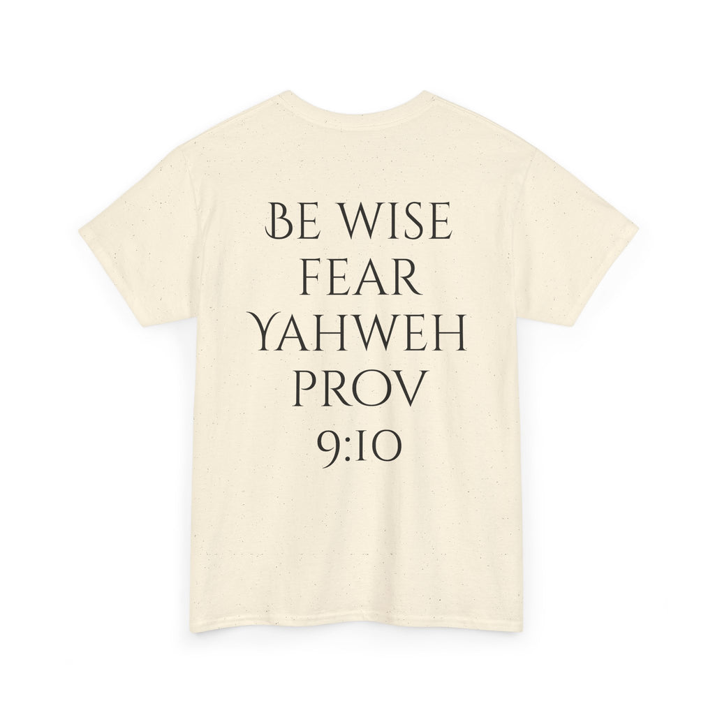 Fear of the Living God T-Shirt – ‘Be Wise Fear Yahweh’ Scripture Tee (Prov 9:10)