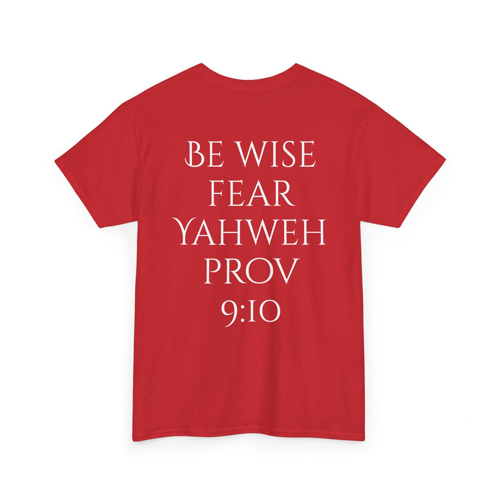 Fear of the Living God T-Shirt – ‘Be Wise Fear Yahweh’ Scripture Tee (Prov 9:10)