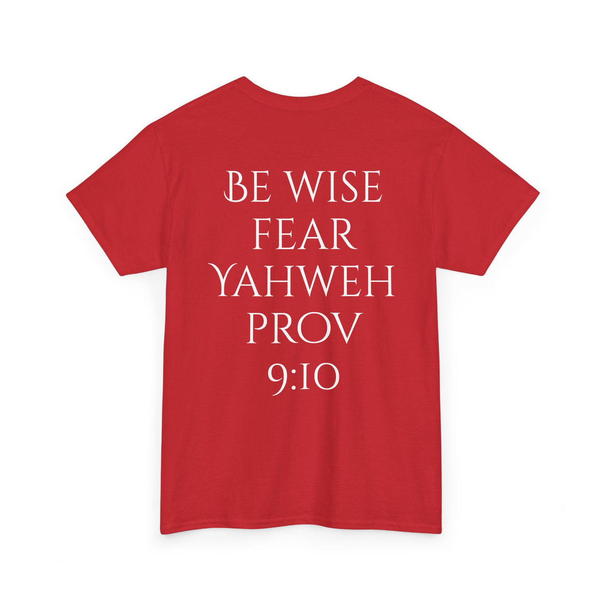 Fear of the Living God T-Shirt – ‘Be Wise Fear Yahweh’ Scripture Tee (Prov 9:10)