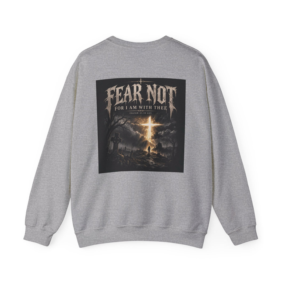 Fear Not Crewneck Sweatshirt Holiday October Edition — "Fear Not, For I Am With Thee" Christian Graphic Pullover