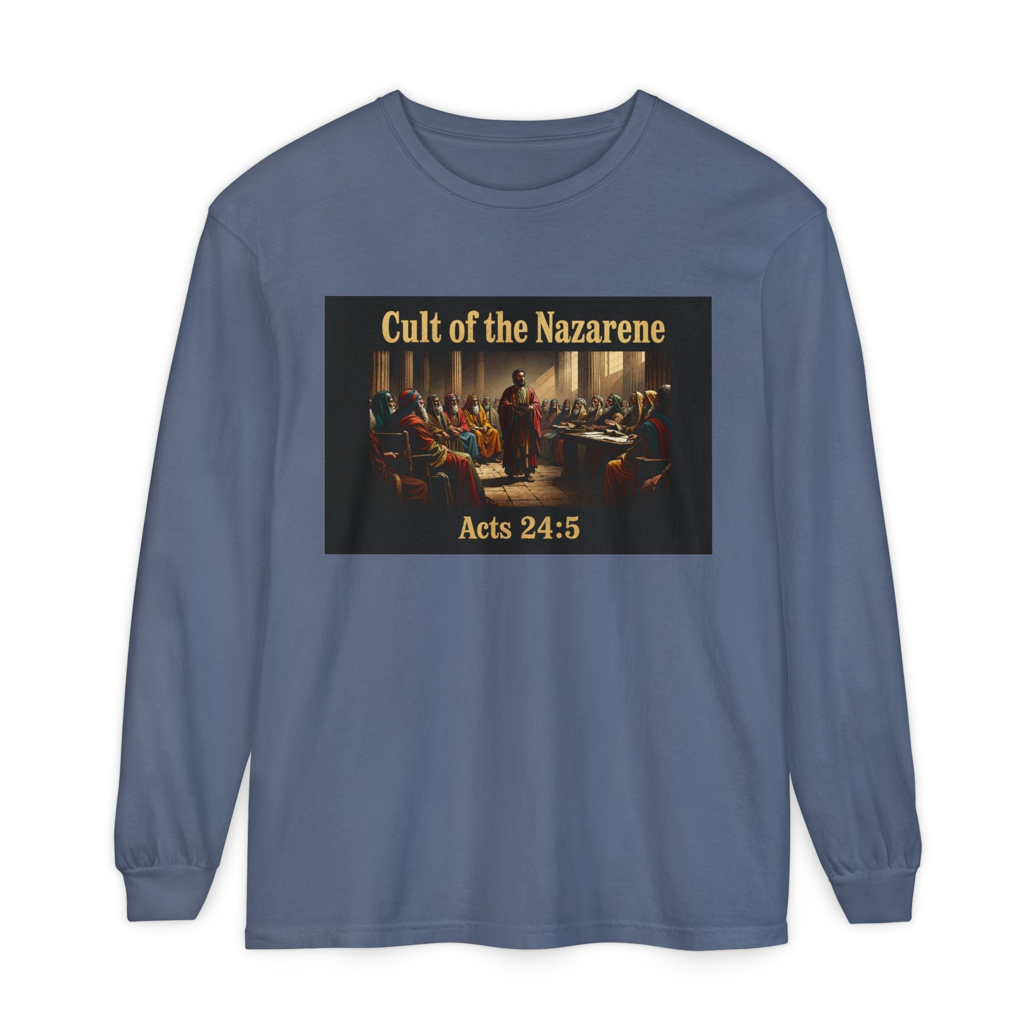 Acts 24:5 cult of the nazarene Scripture long sleeve Tee