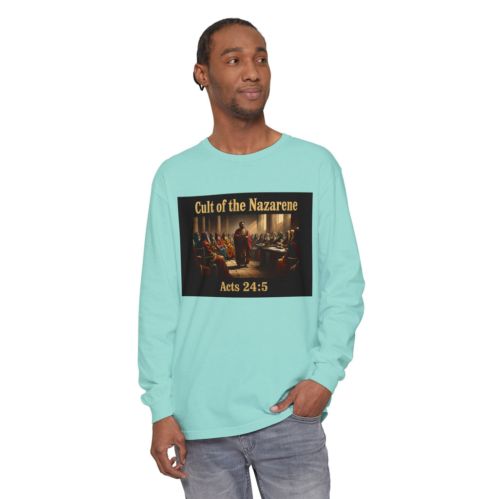Acts 24:5 cult of the nazarene Scripture long sleeve Tee