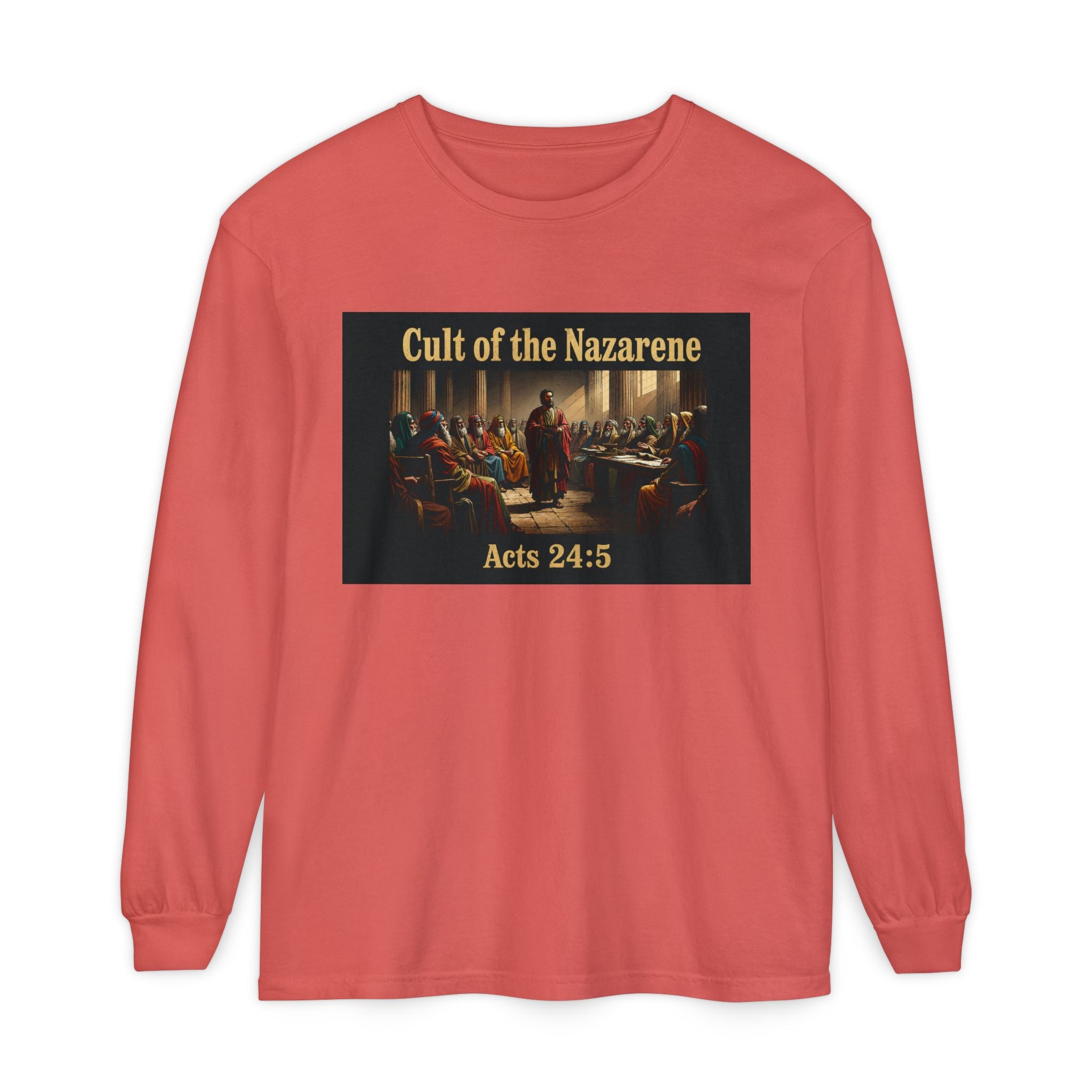 Acts 24:5 cult of the nazarene Scripture long sleeve Tee