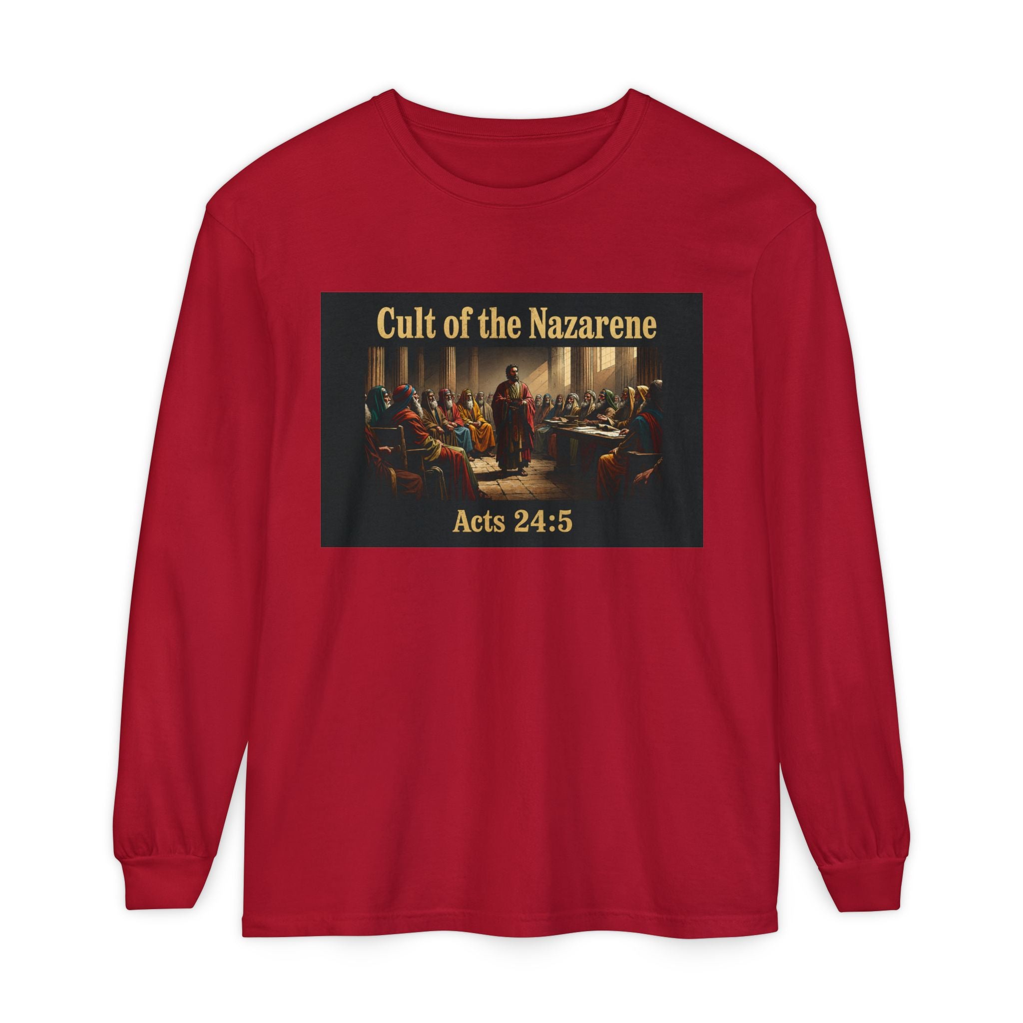 Acts 24:5 cult of the nazarene Scripture long sleeve Tee