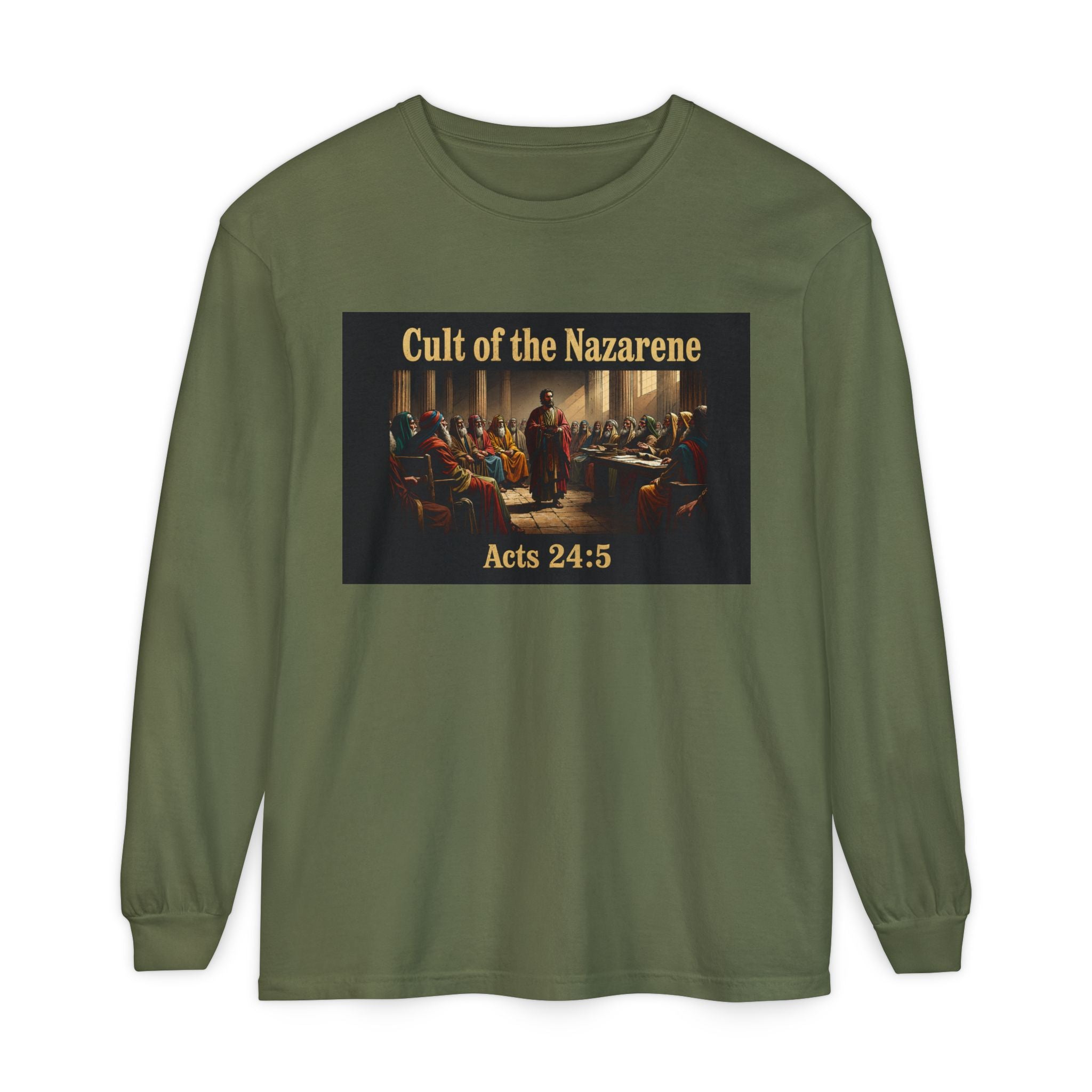 Acts 24:5 cult of the nazarene Scripture long sleeve Tee