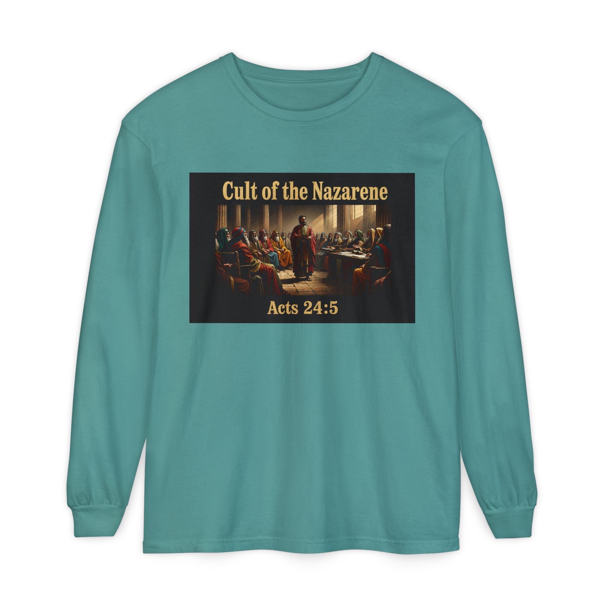 Acts 24:5 cult of the nazarene Scripture long sleeve Tee