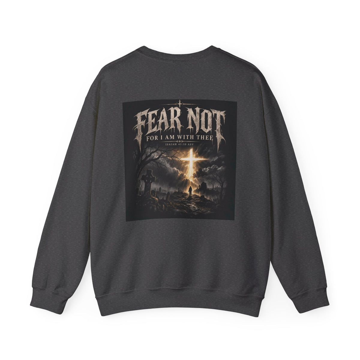 Fear Not Crewneck Sweatshirt Holiday October Edition — "Fear Not, For I Am With Thee" Christian Graphic Pullover