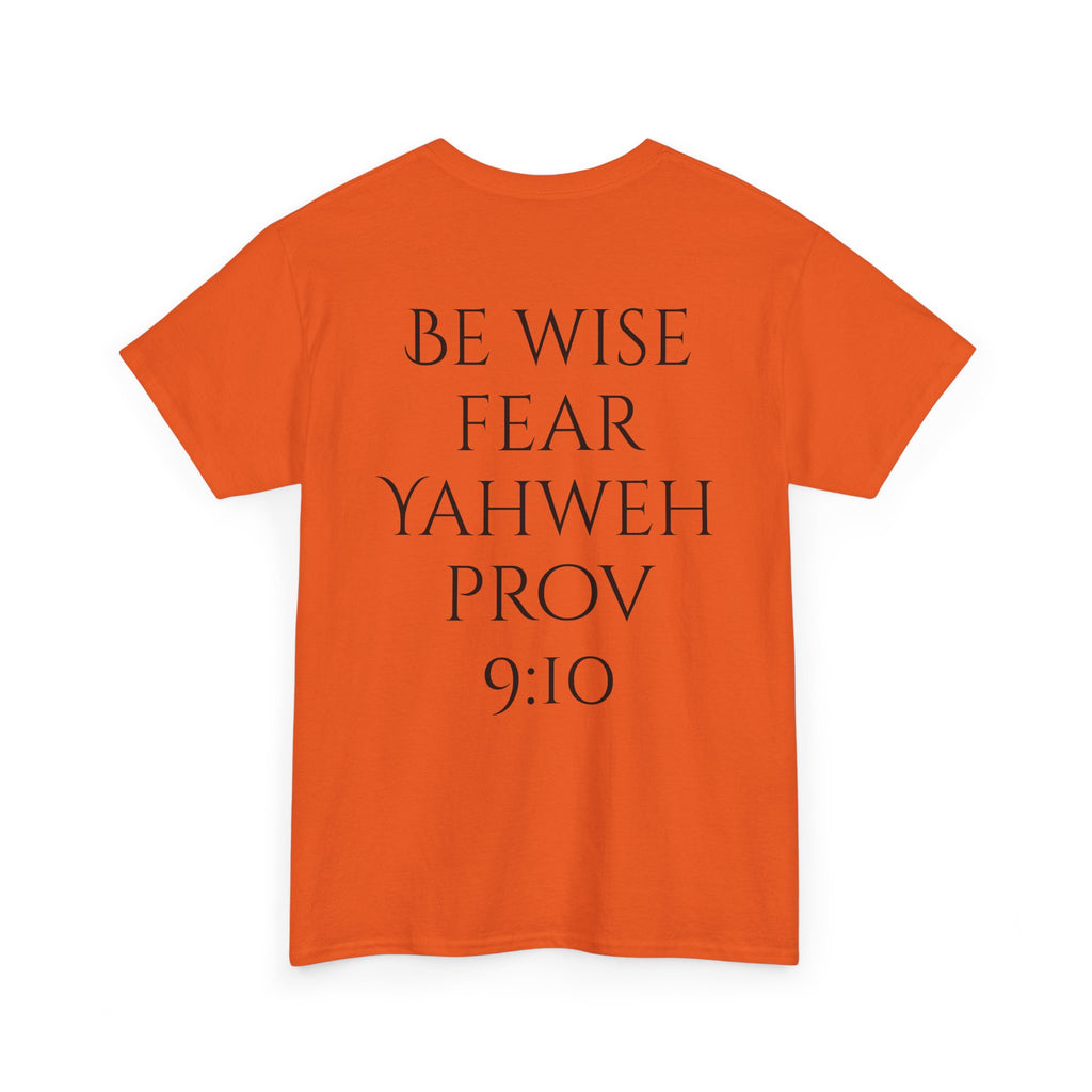 Fear of the Living God T-Shirt – ‘Be Wise Fear Yahweh’ Scripture Tee (Prov 9:10)