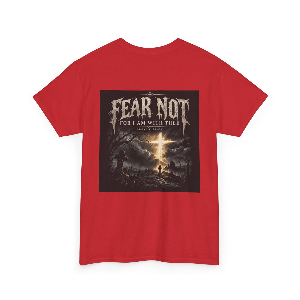 Fear Not Holliday Line October Edition scripture Tee —  Christian Graphic T-Shirt
