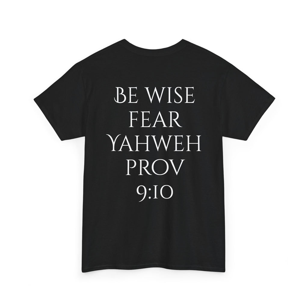 Fear of the Living God T-Shirt – ‘Be Wise Fear Yahweh’ Scripture Tee (Prov 9:10)