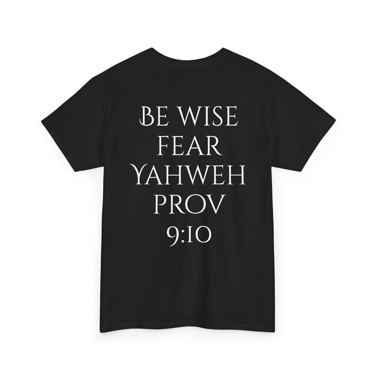 Fear of the Living God T-Shirt – ‘Be Wise Fear Yahweh’ Scripture Tee (Prov 9:10)