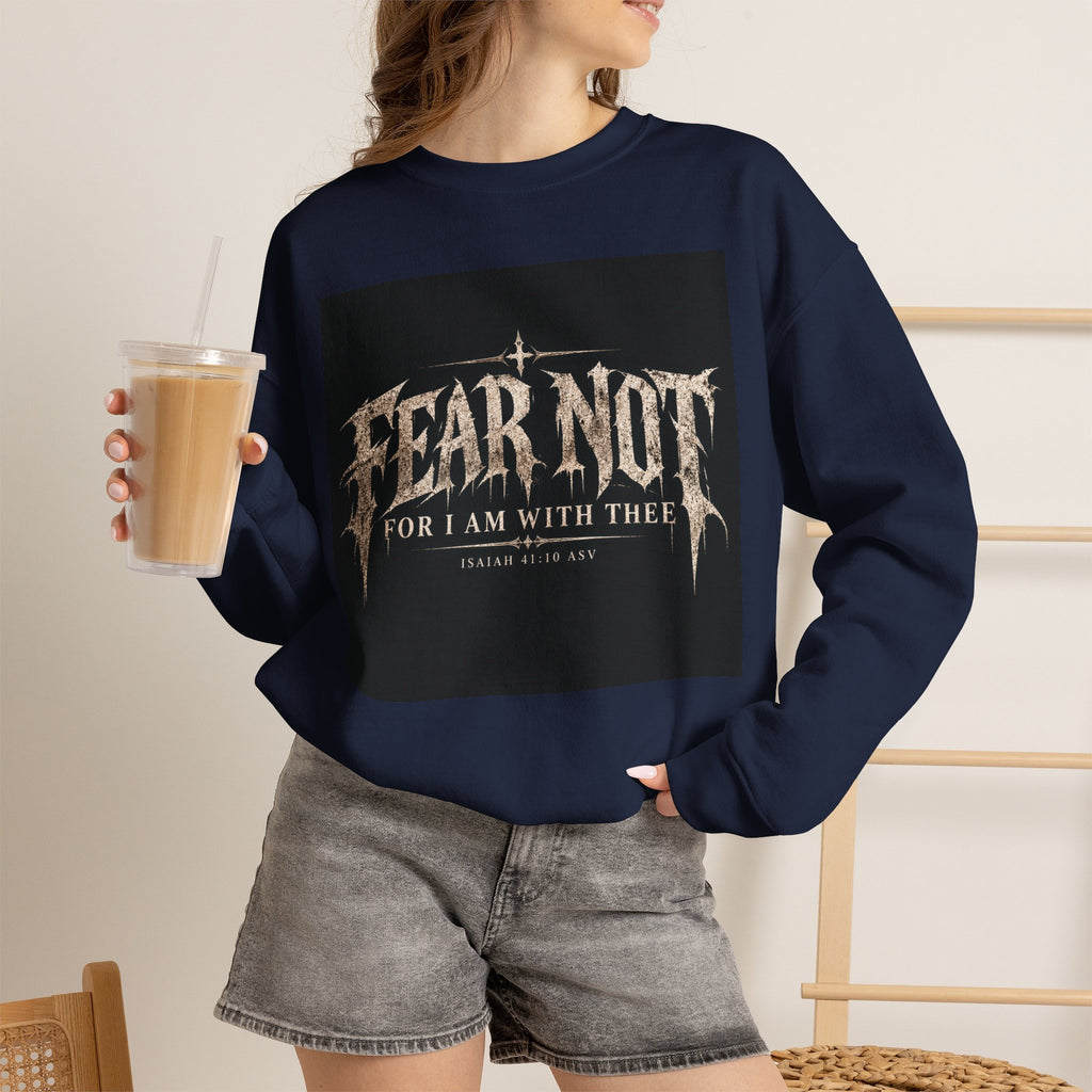 Fear Not Crewneck Sweatshirt Holiday October Edition — "Fear Not, For I Am With Thee" Christian Graphic Pullover