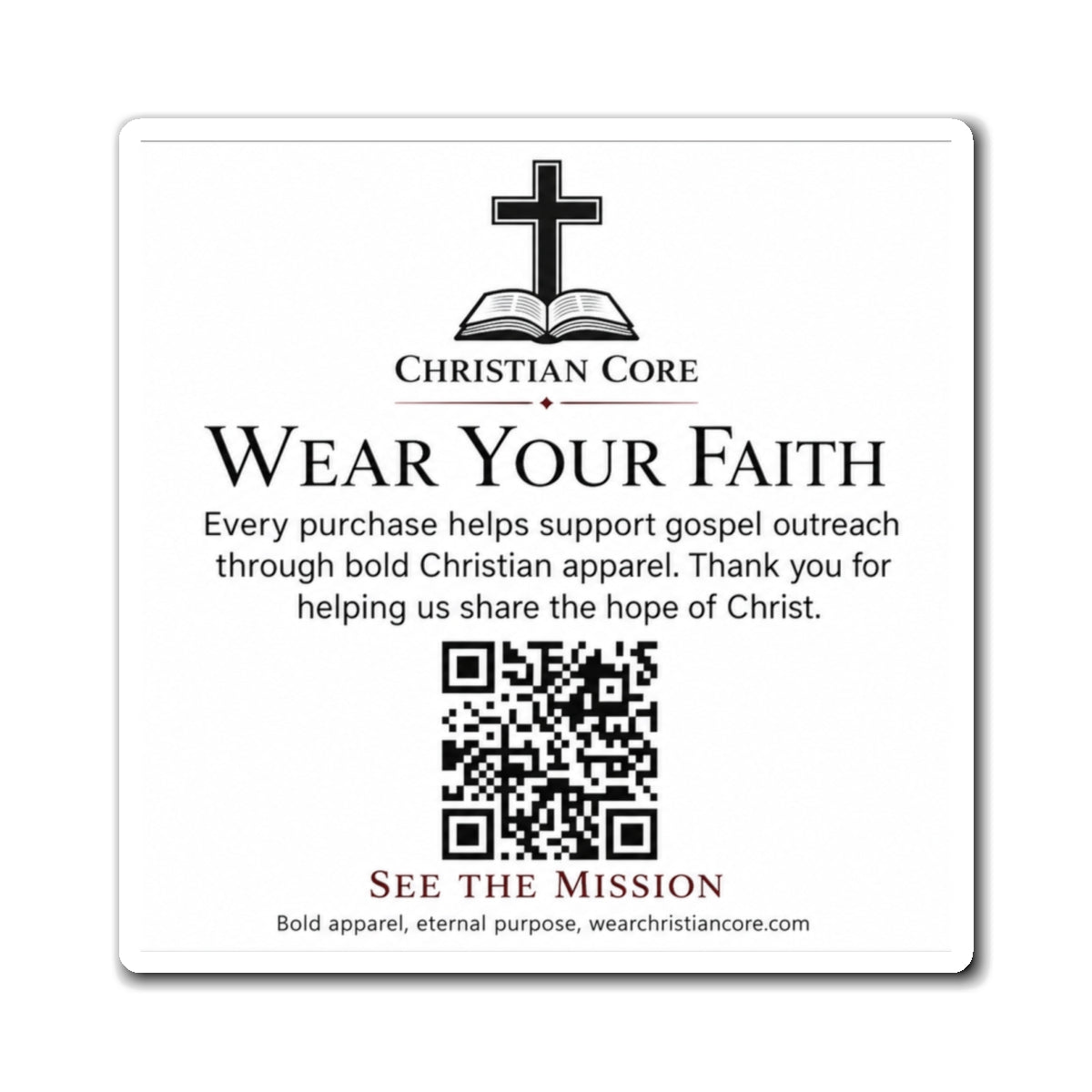 Christian Core 'Wear Your Faith' Square Magnet — Inspirational Gospel Outreach Refrigerator Magnet