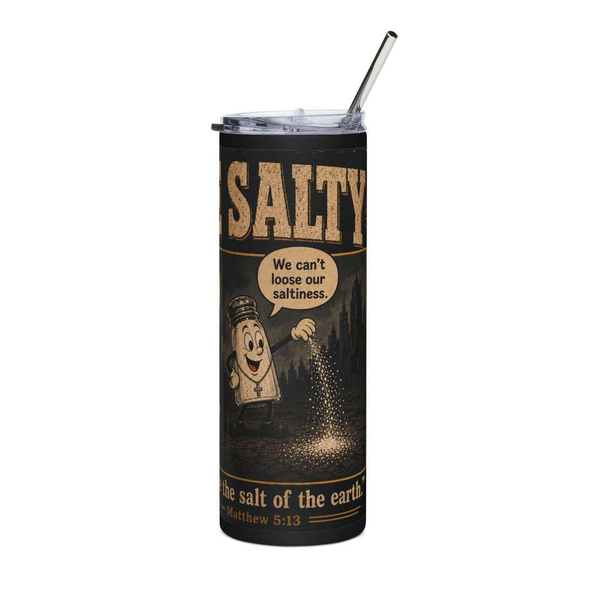 Be Salty Tumbler "Ad Version" — 20oz Stainless Steel Inspirational Travel Mug
