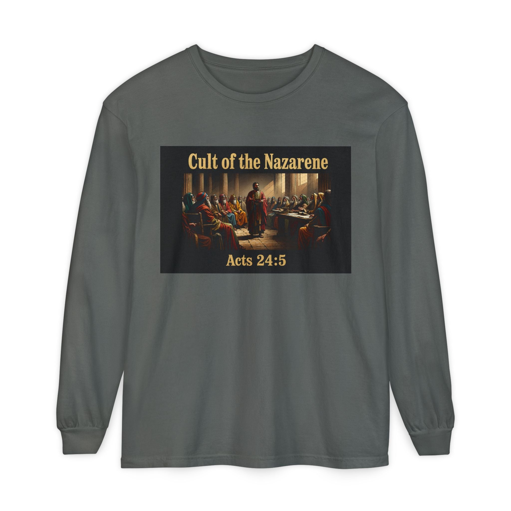 Acts 24:5 cult of the nazarene Scripture long sleeve Tee